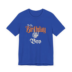 It's My Birthday Skelaton Bro