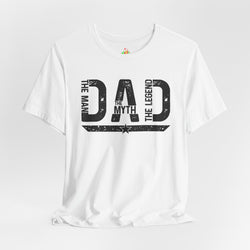 Dad Myth Legend T-Shirt, Unisex Tee, Father's Day Gift, Birthday Gift for Dad, Casual Wear, Family T-Shirt