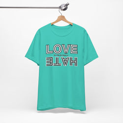 Love / Hate Short Unisex Sleeve Tea