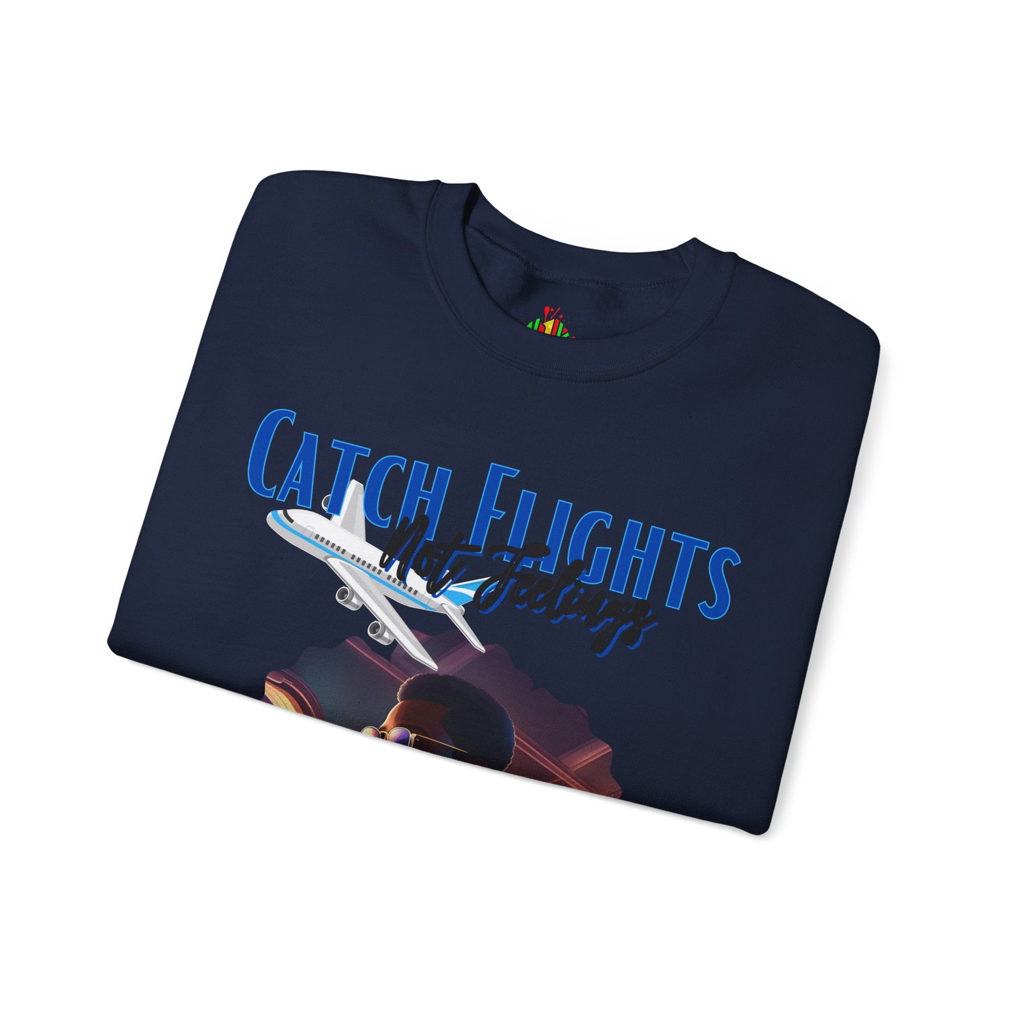 Catch flights not feelings Unisex Heavy Blend™ Crewneck Sweatshirt