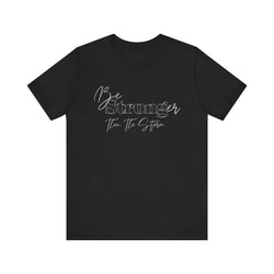 Be Stronger than your storm Unisex Short Sleeve Tee