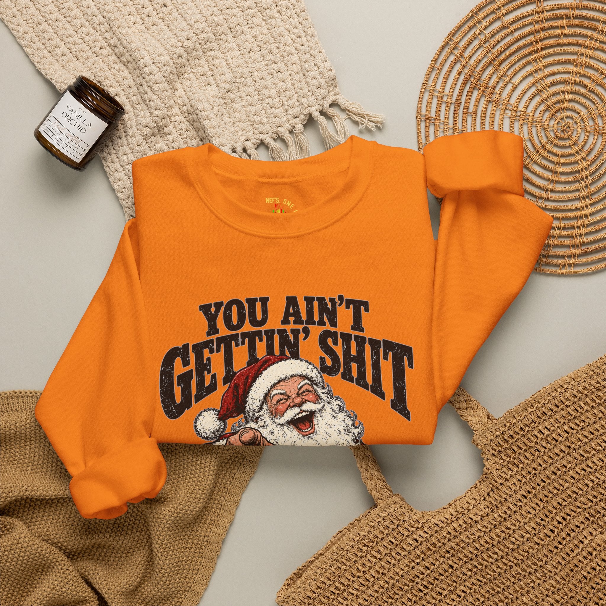 You Ain’t Gettin’ Sh*t Santa Christmas Sweatshirt
