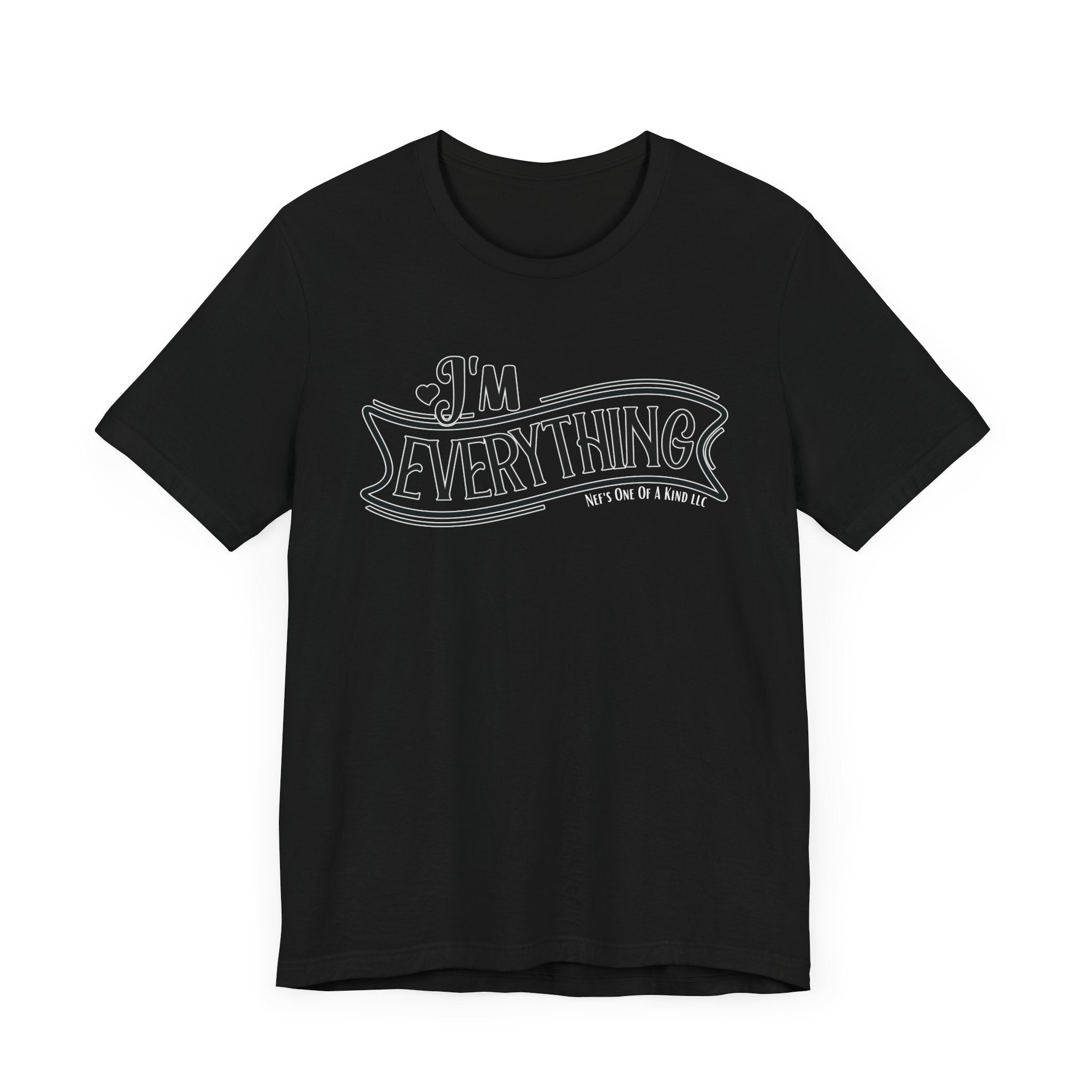 I 'm Everything Valentine Casual Soft Unisex Jersey Short Sleeve Tee