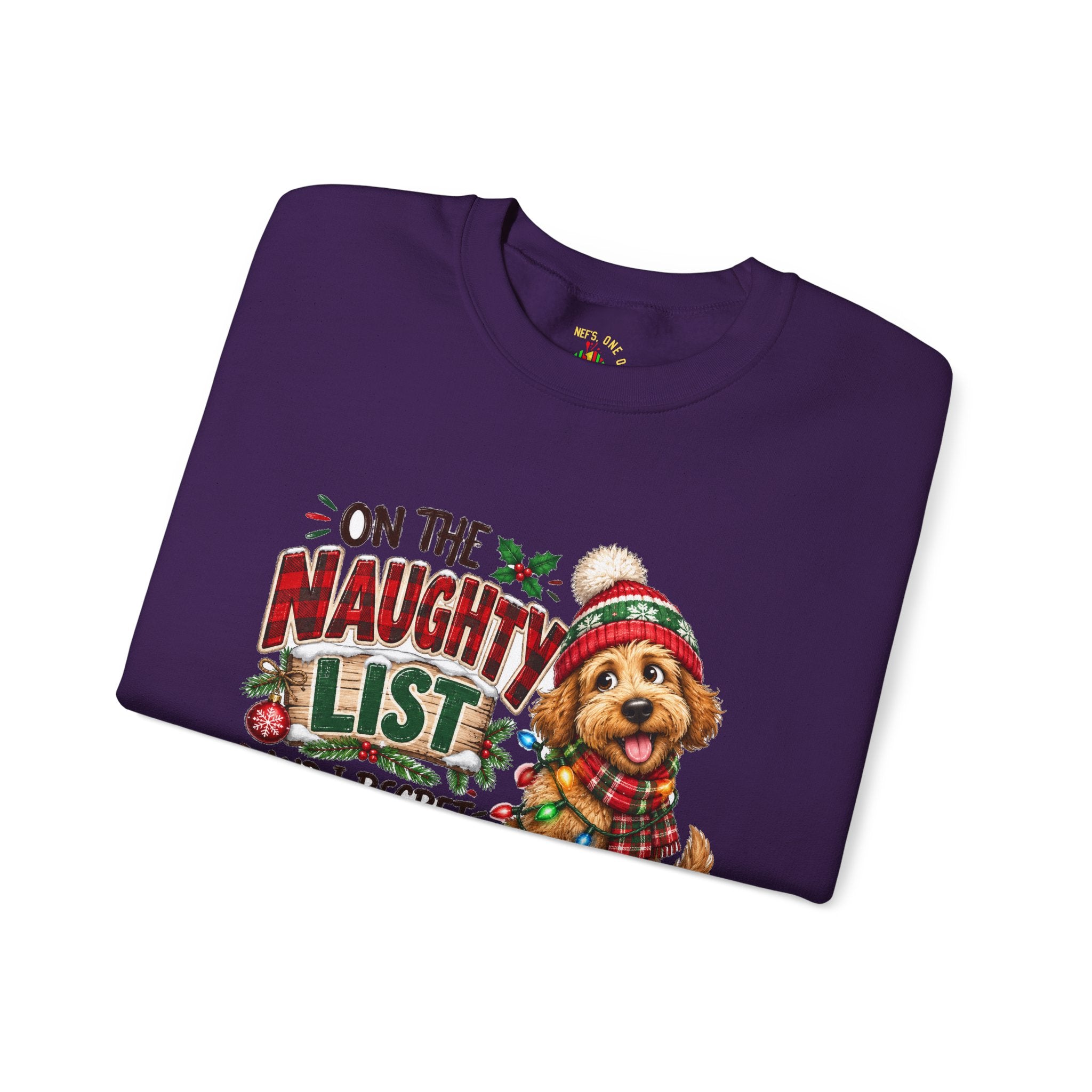 On the Naughty List and I Regret Nothing Christmas Crewneck Sweatshirt