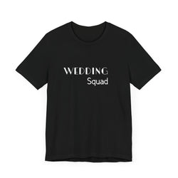 Wedding Squad T-Shirt