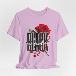Black and Beautiful Unisex Tee, Floral Graphic Tee, Trendy T-Shirt, Gift for Her, Everyday Wear, Casual Style