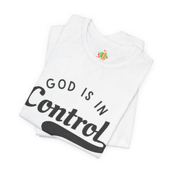Christian Inspirational Unisex Tee - 'God is in Control' & 'All is Well'
