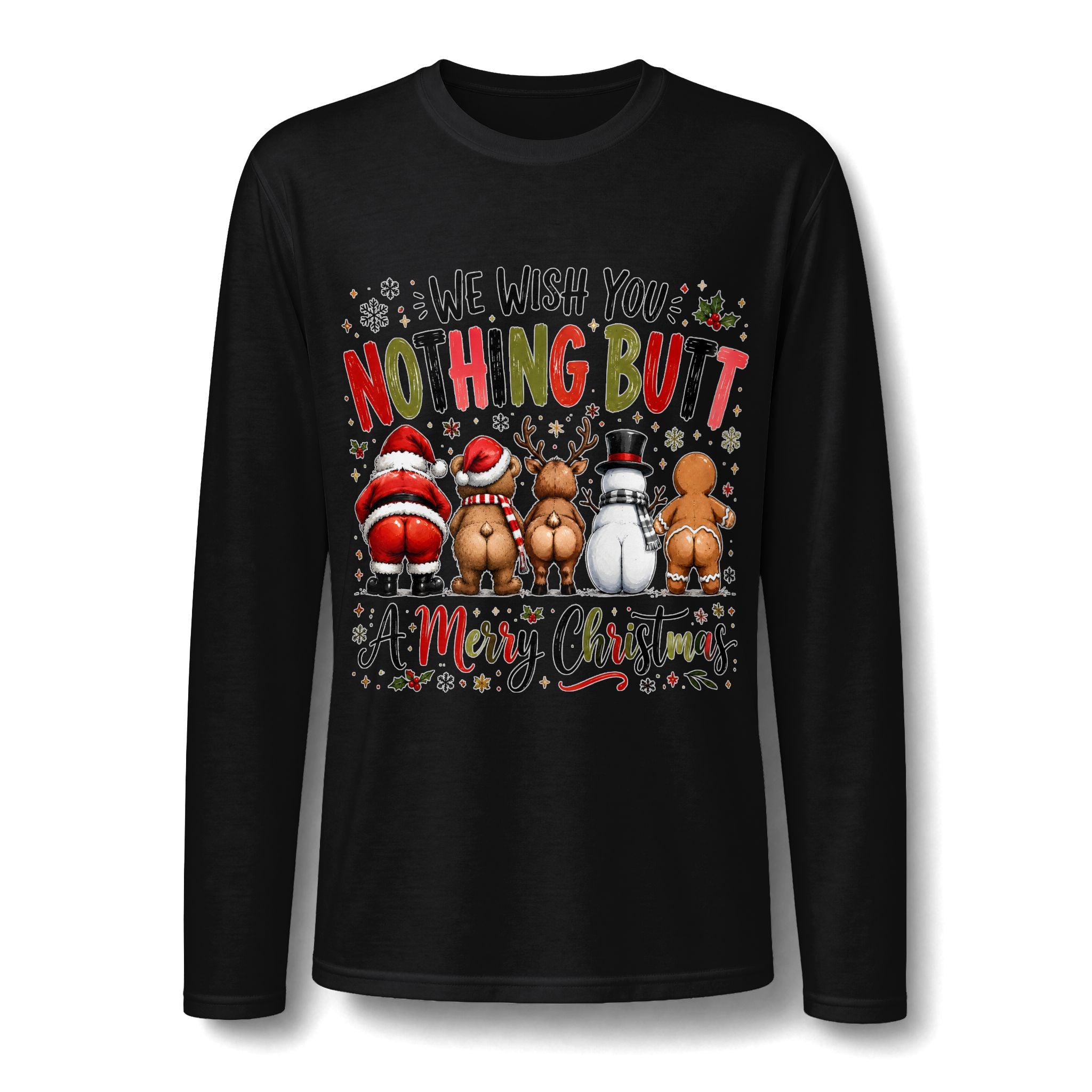 We Wish You Nothing Butt a Merry Christmas Long Sleeve T-Shirt