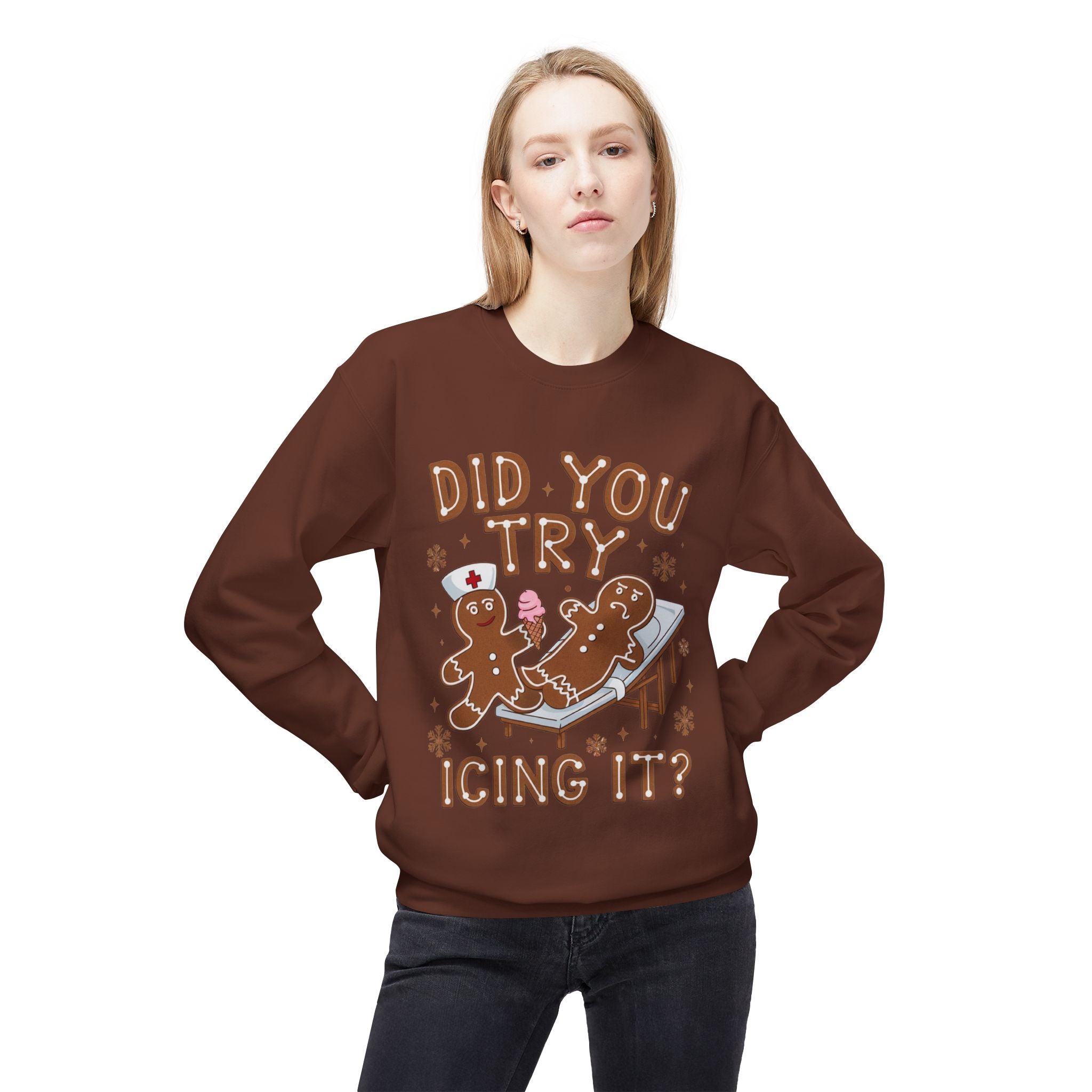 Did You Try Icing It? Gingerbread Holiday Sweatshirt