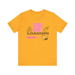 Baby Loading 2025 Pink Unisex Jersey Short Sleeve Tee