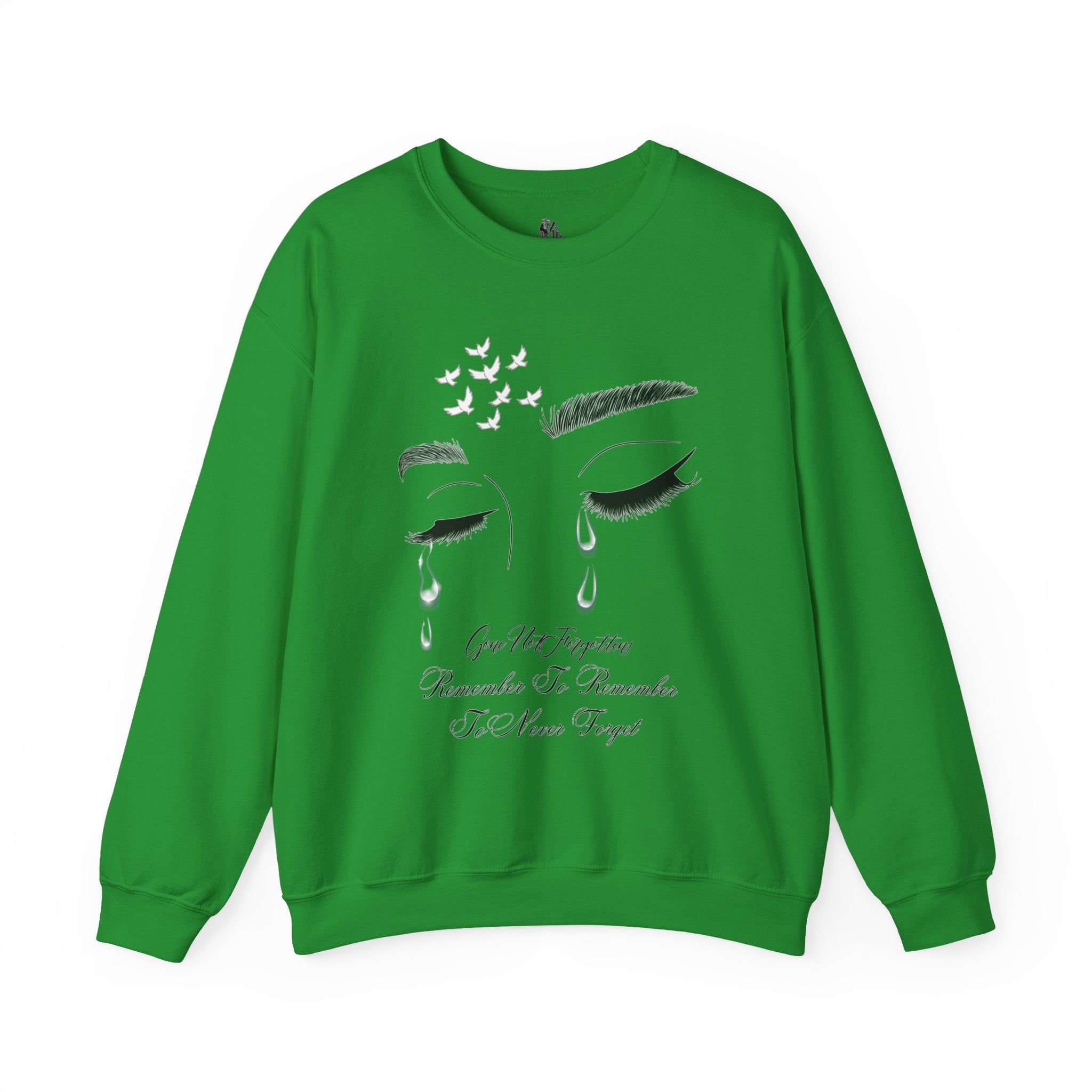 Tearful Eyes Crewneck Sweatshirt — Remember To Remember To Never Forget'