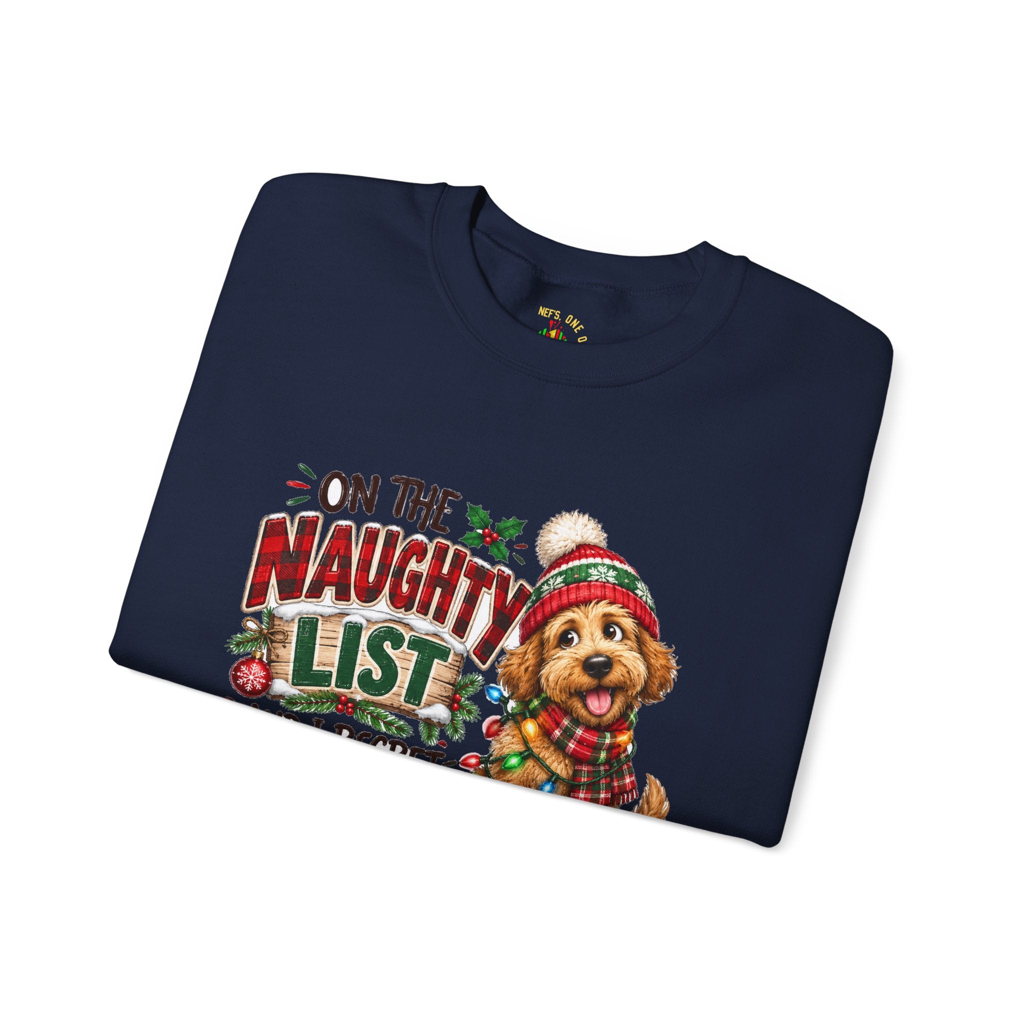 On the Naughty List and I Regret Nothing Christmas Crewneck Sweatshirt