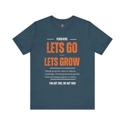 Let's Go Let's Grow Unisex Tee - Personal Growth Quote T-Shirt
