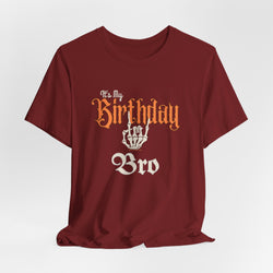 It's My Birthday Skelaton Bro
