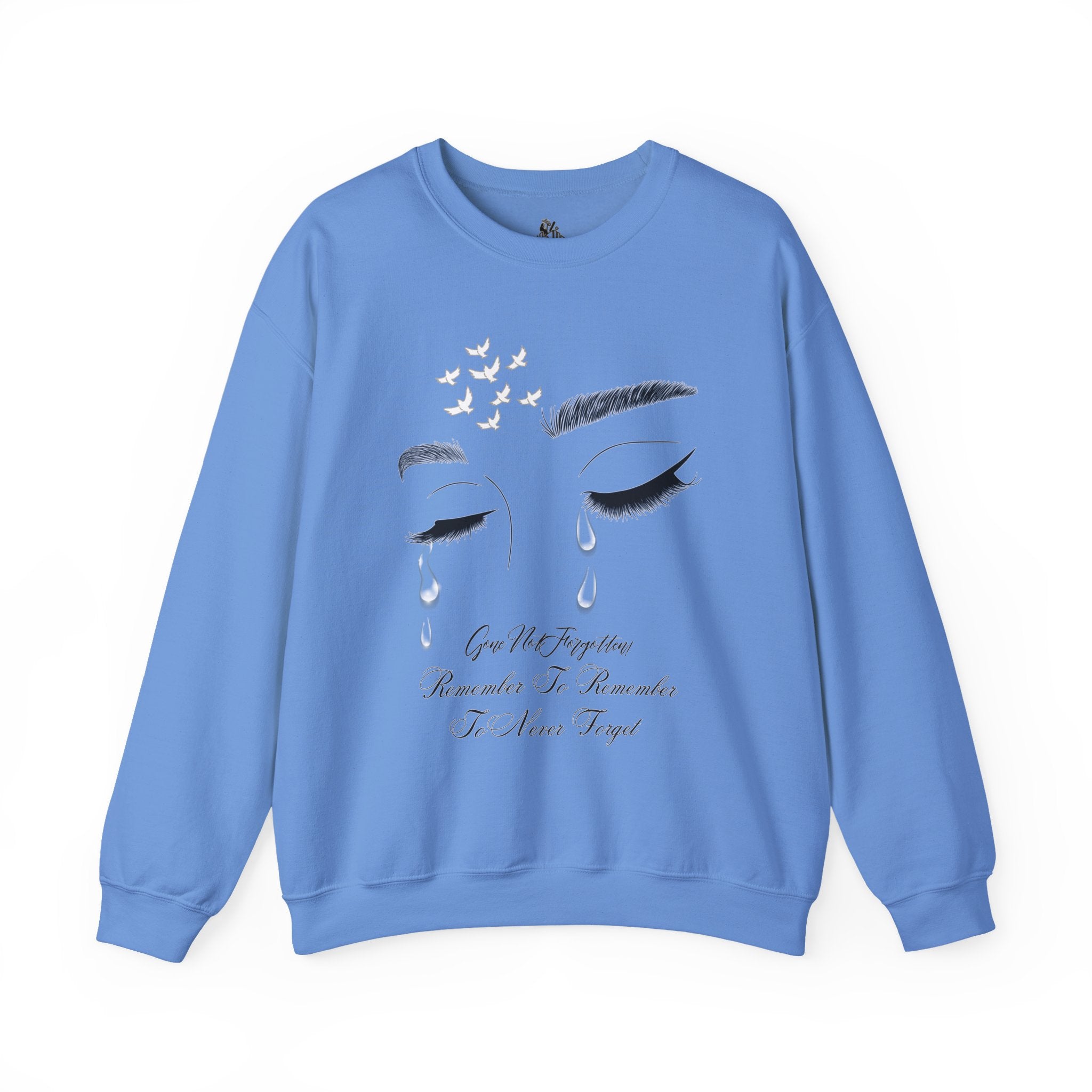 Tearful Eyes Crewneck Sweatshirt — Remember To Remember To Never Forget'