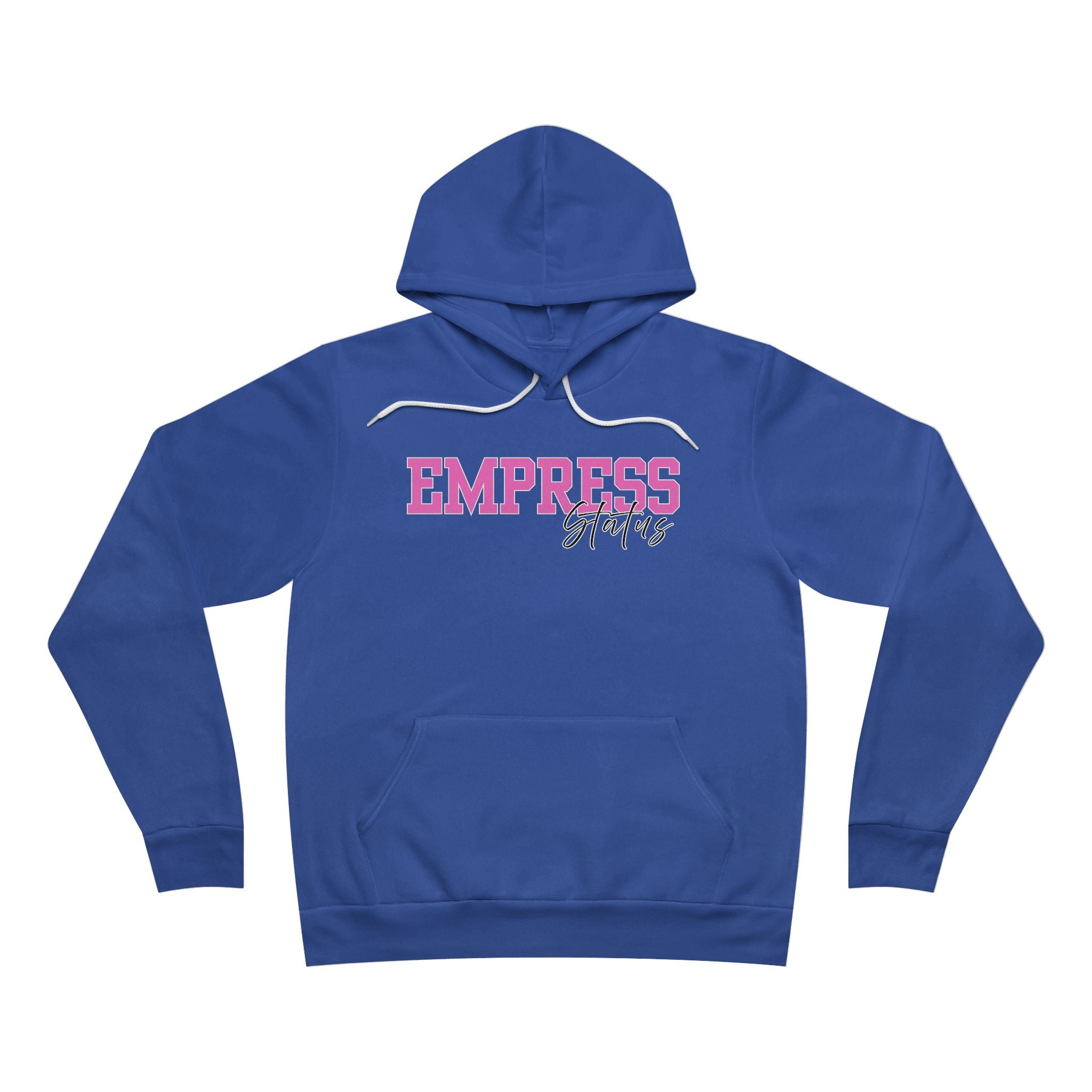 Empress Status Hoodie - Cozy Unisex Pullover, Inspirational Gift, Comfy Streetwear, Perfect for Women, Empowerment Apparel