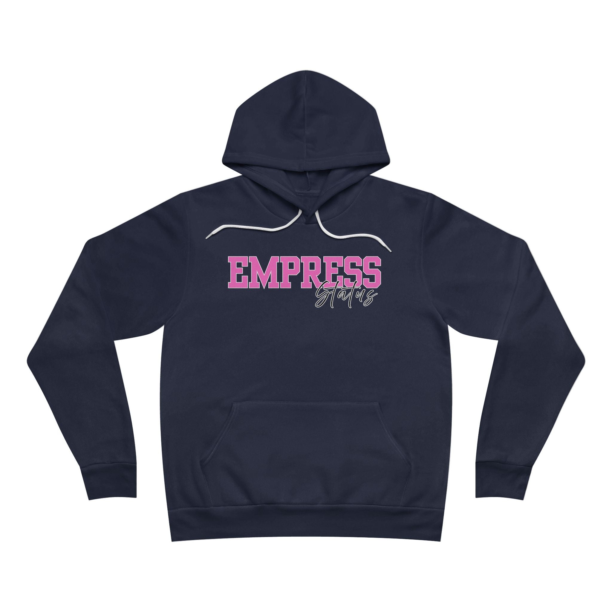 Empress Status Hoodie - Cozy Unisex Pullover, Inspirational Gift, Comfy Streetwear, Perfect for Women, Empowerment Apparel