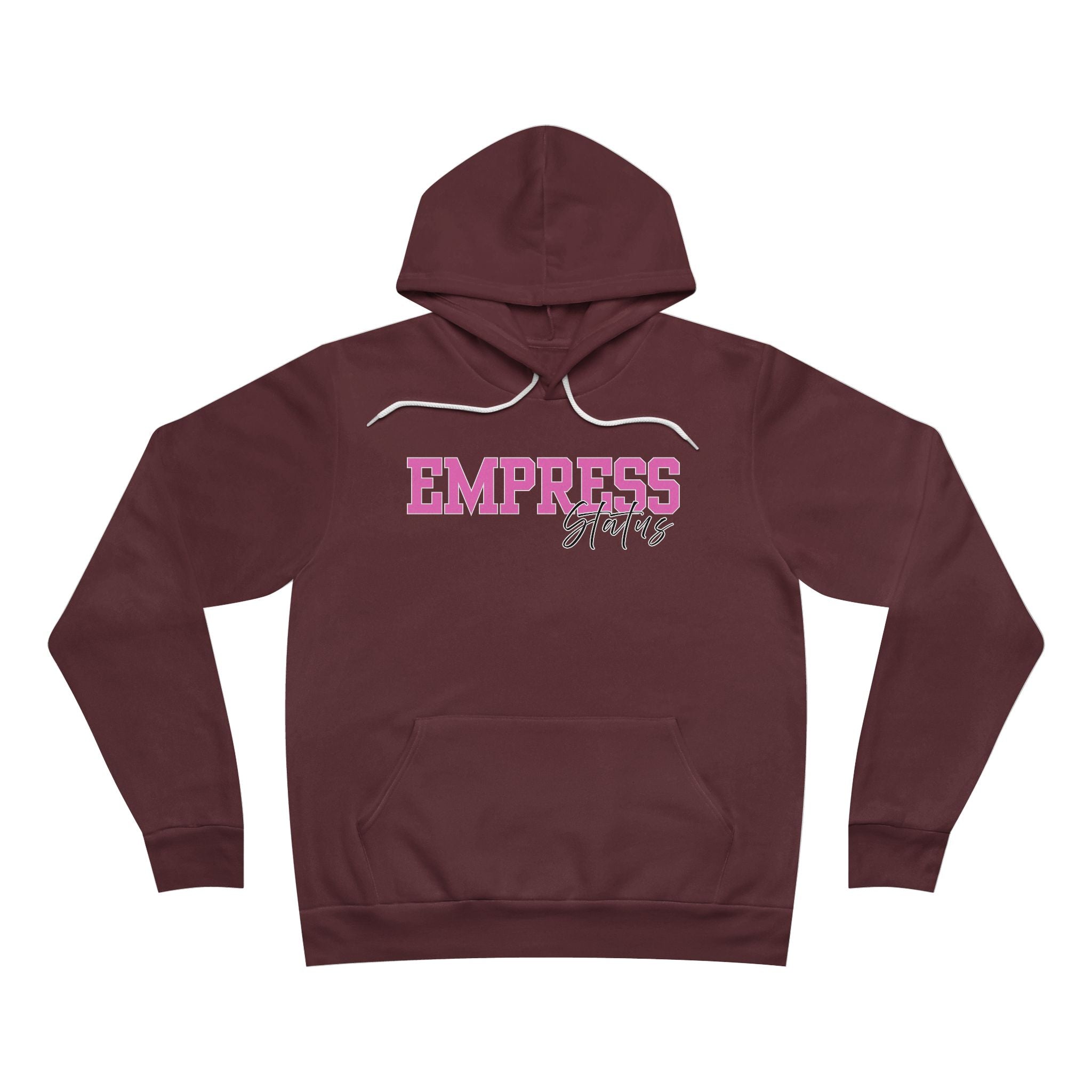 Empress Status Hoodie - Cozy Unisex Pullover, Inspirational Gift, Comfy Streetwear, Perfect for Women, Empowerment Apparel