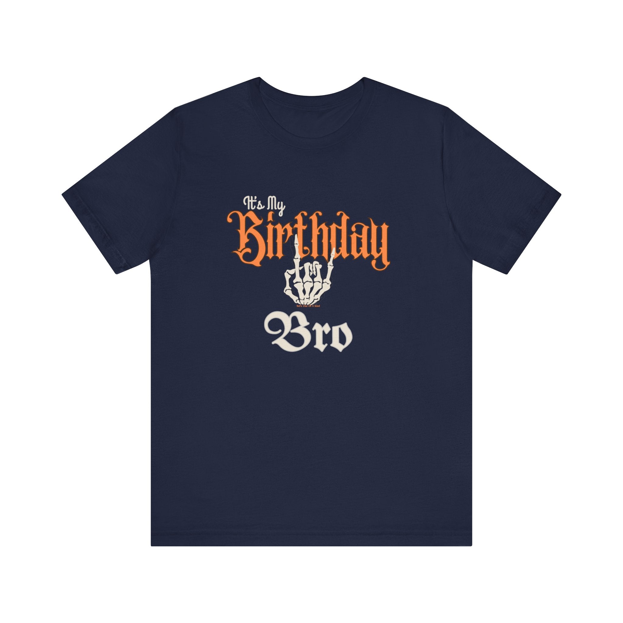 It's My Birthday Skelaton Bro