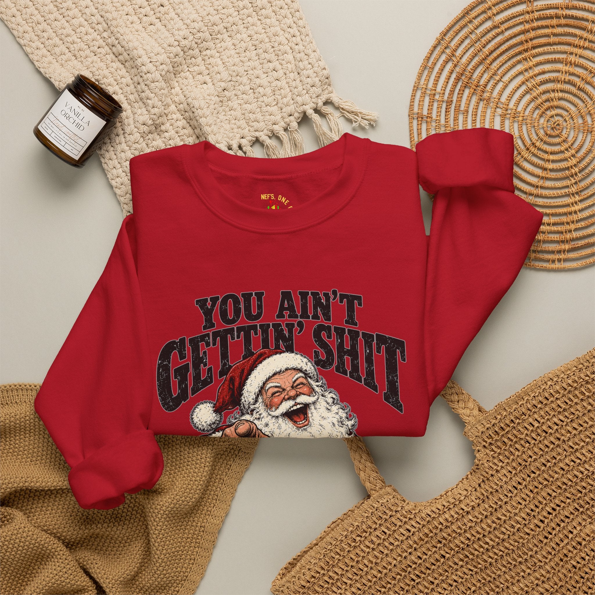 You Ain’t Gettin’ Sh*t Santa Christmas Sweatshirt