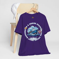 Fun Cruise Vibes Unisex Tee - "What Happens on a Cruise Stays on a Cruise"