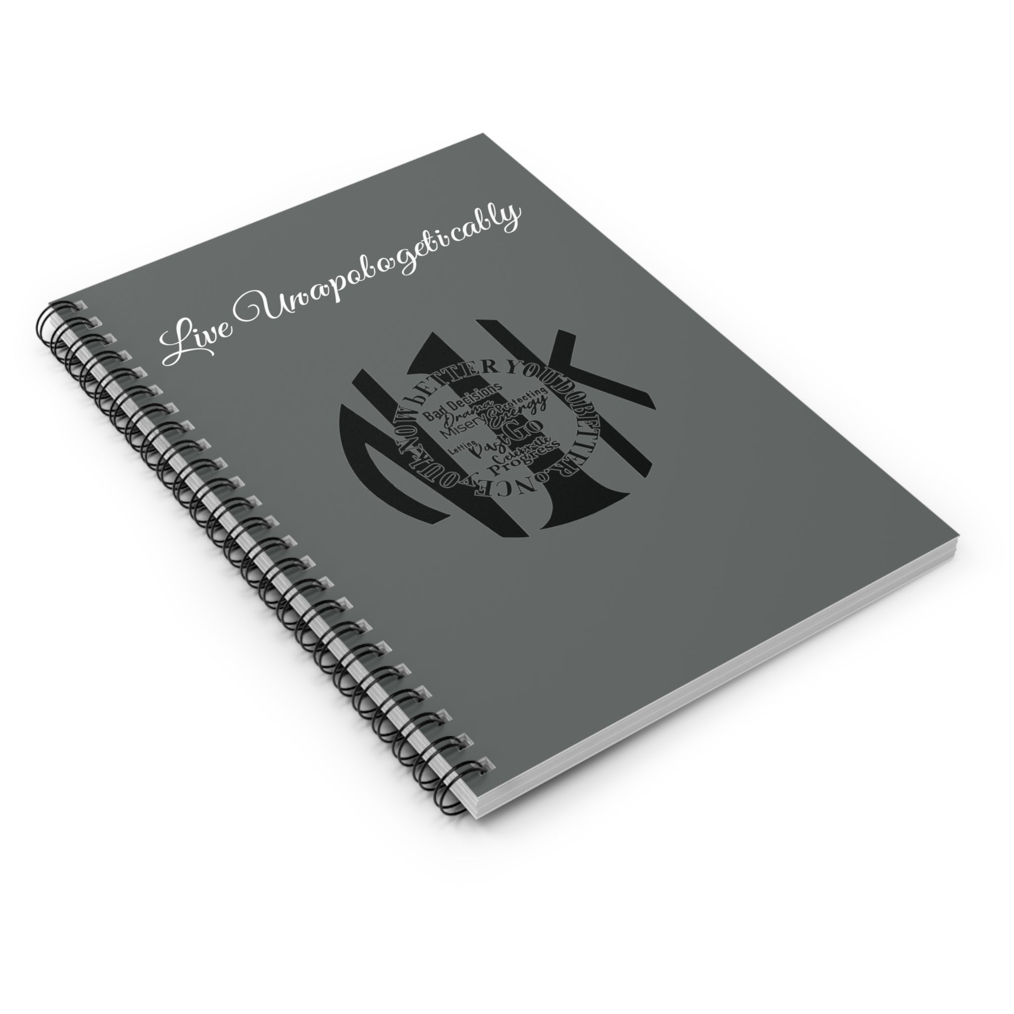Live Un·a·pol·o·get·i·cal·ly Spiral Notebook