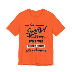 Spoiled Princess T-Shirt - Perfect Gift for Dads, Birthday and Celebration