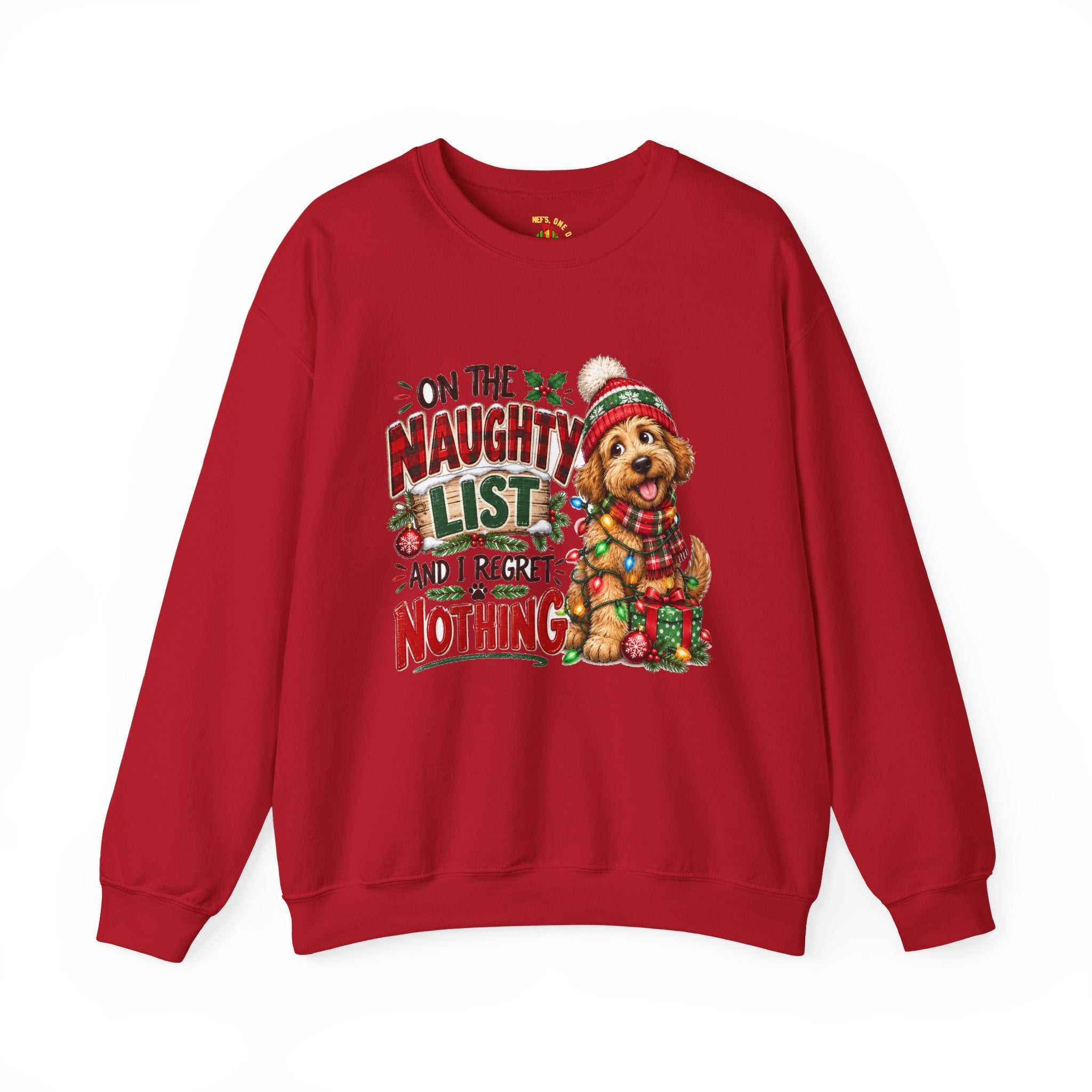 On the Naughty List and I Regret Nothing Christmas Crewneck Sweatshirt