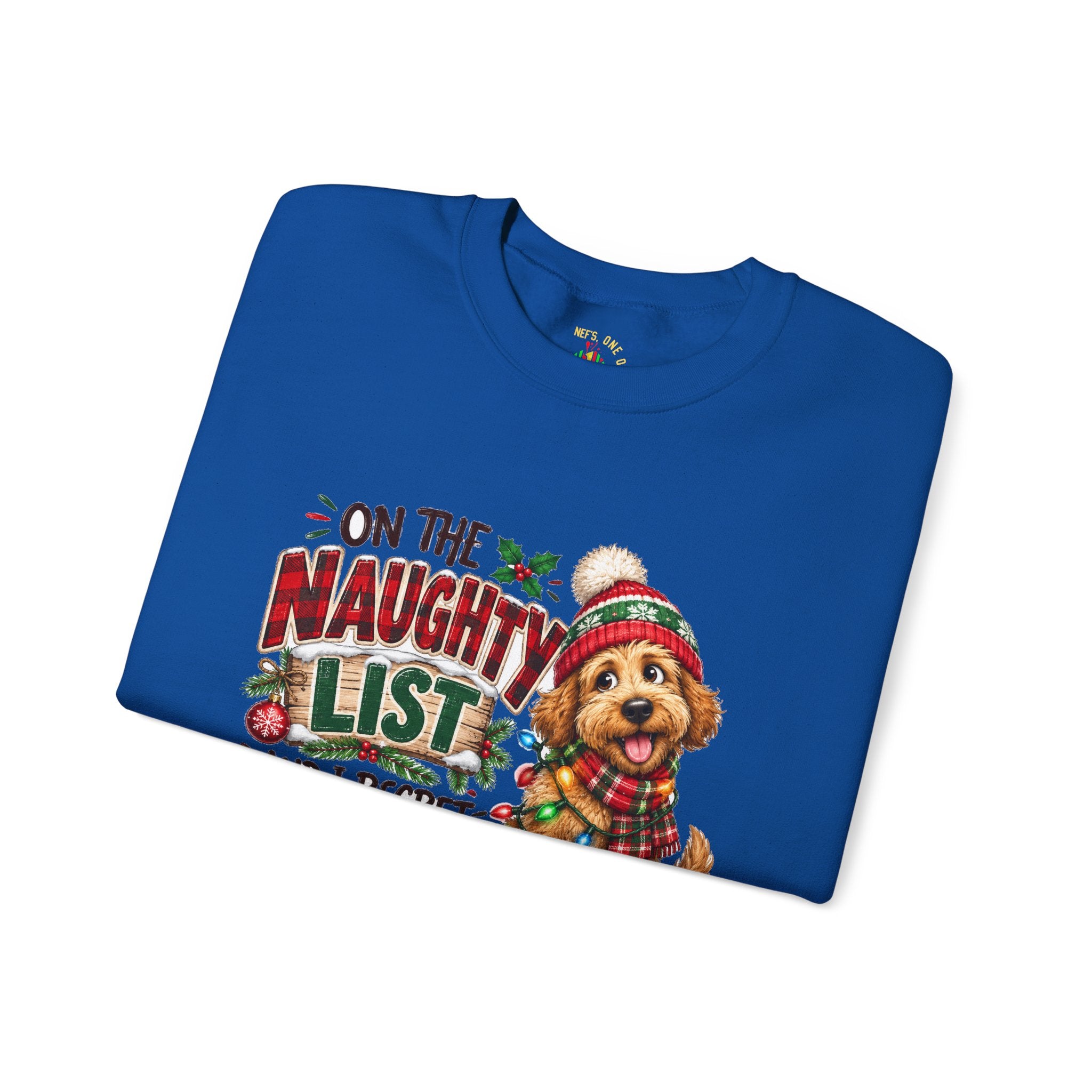 On the Naughty List and I Regret Nothing Christmas Crewneck Sweatshirt