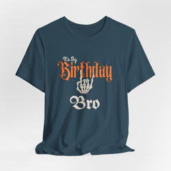 It's My Birthday Skelaton Bro