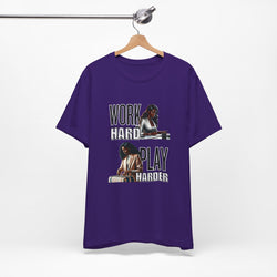 Work Hard Play Harder Short Sleeve Tee