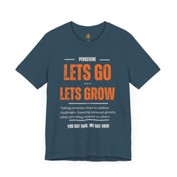 Let's Go Let's Grow Unisex Tee - Personal Growth Quote T-Shirt