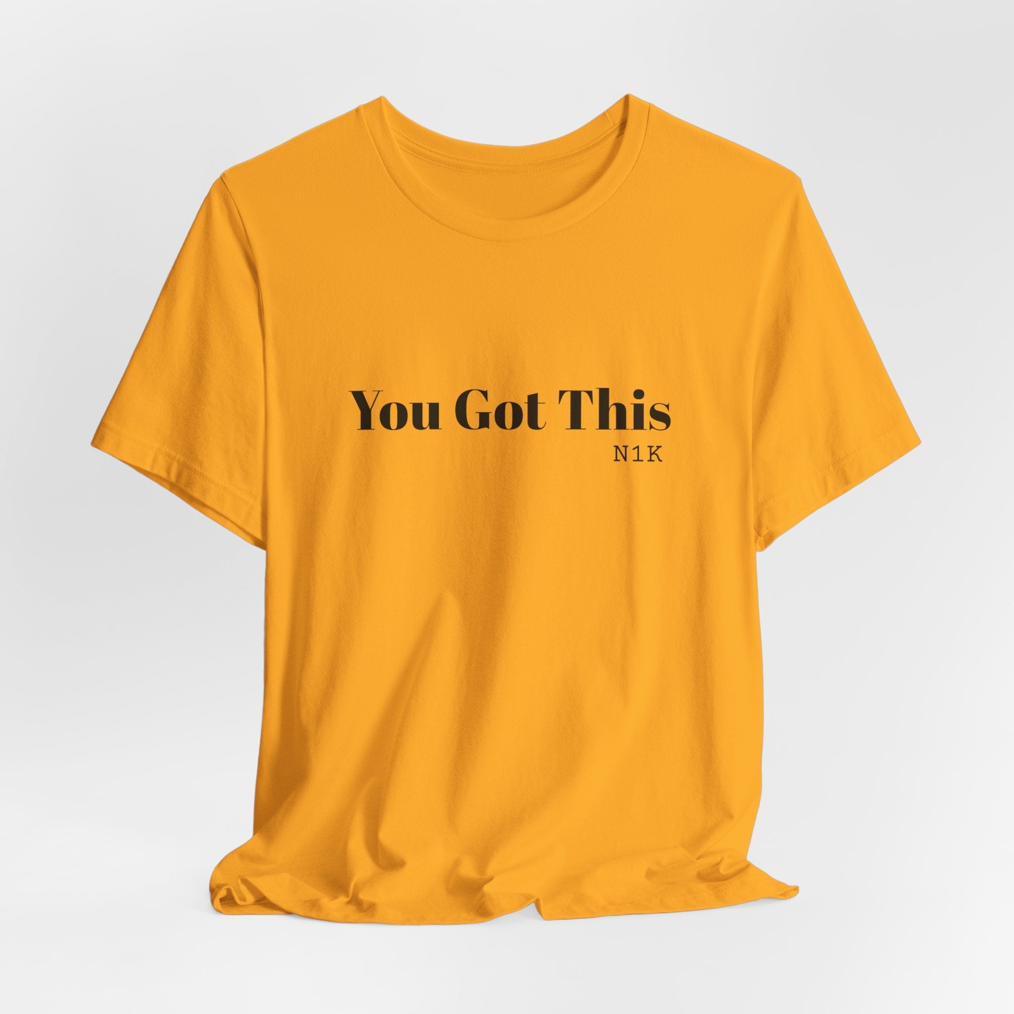 You Got This T-Shirt