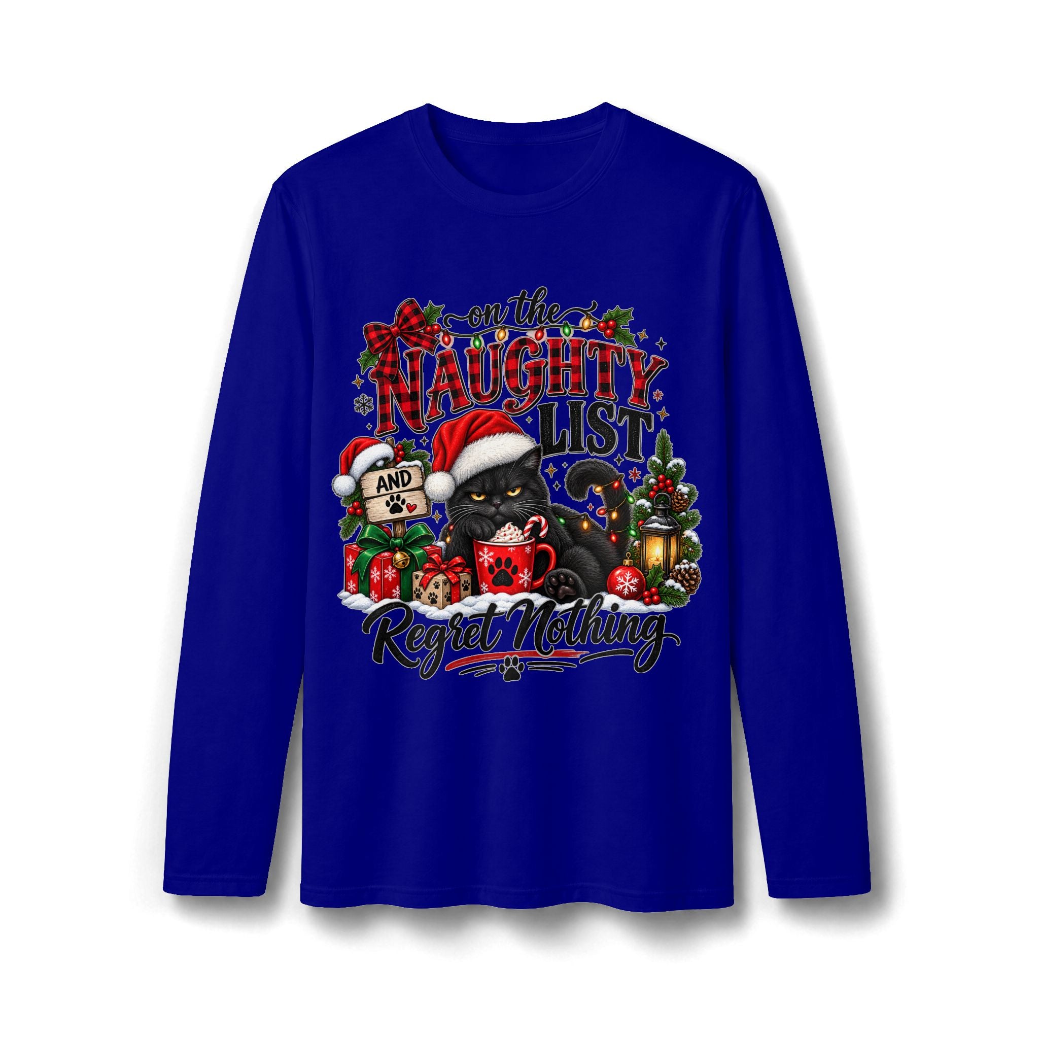 On the Naughty List and Regret Nothing Christmas Long Sleeve T-Shirt