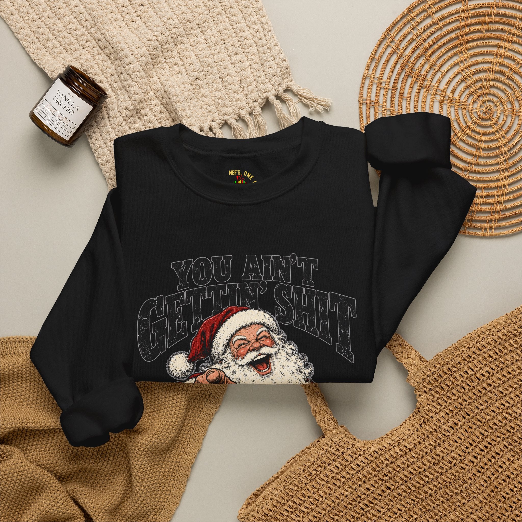 You Ain’t Gettin’ Sh*t Santa Christmas Sweatshirt