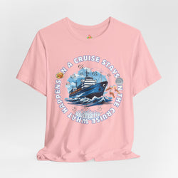 Fun Cruise Vibes Unisex Tee - "What Happens on a Cruise Stays on a Cruise"