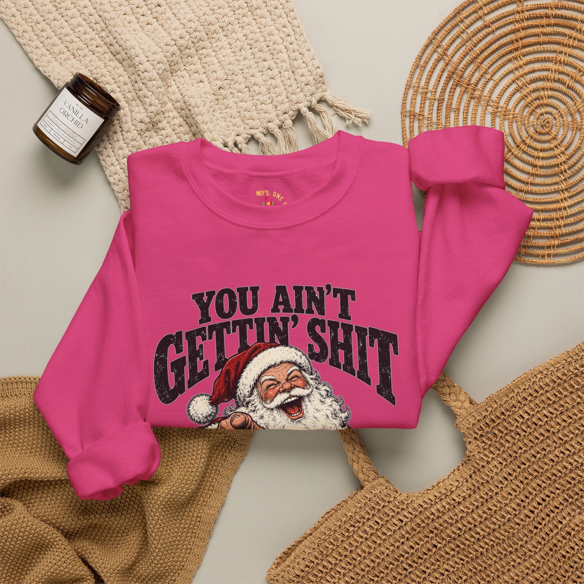 You Ain’t Gettin’ Sh*t Santa Christmas Sweatshirt