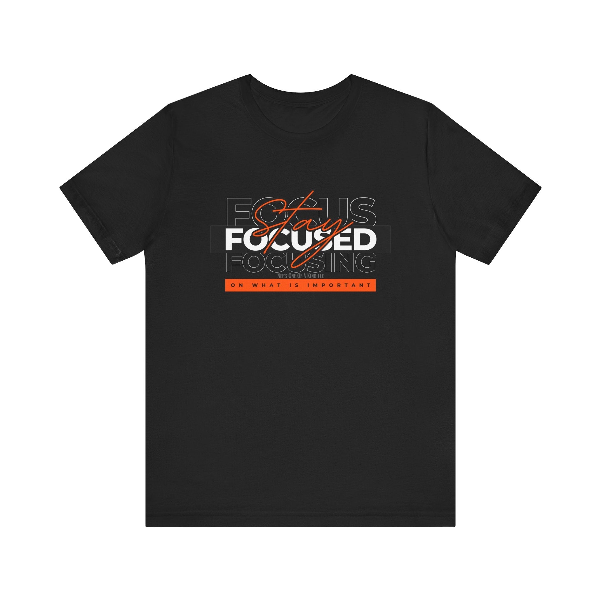 Stay Focused Unisex Jersey Short Sleeve Tee
