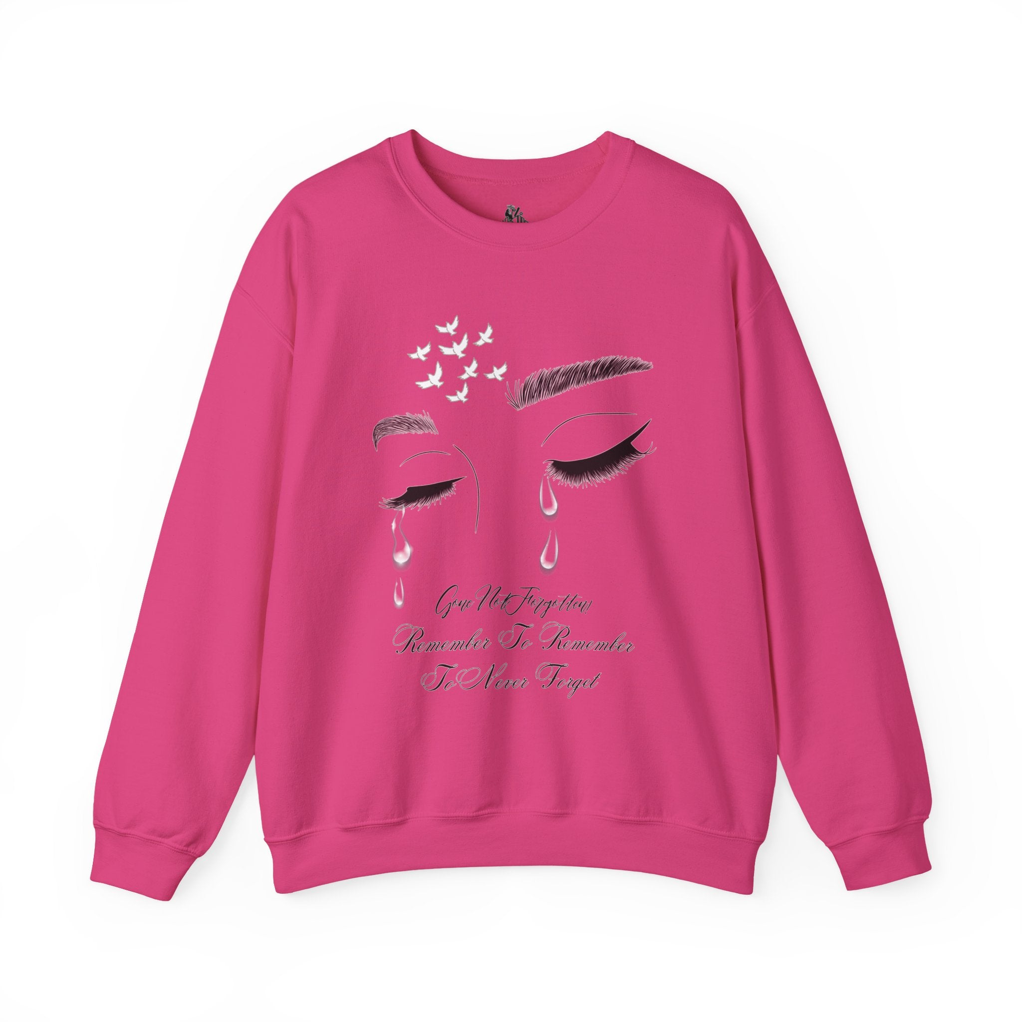 Tearful Eyes Crewneck Sweatshirt — Remember To Remember To Never Forget'