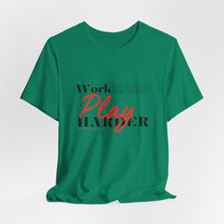 Work Hard Play Harder w/o Unisex Short Sleeve Tee