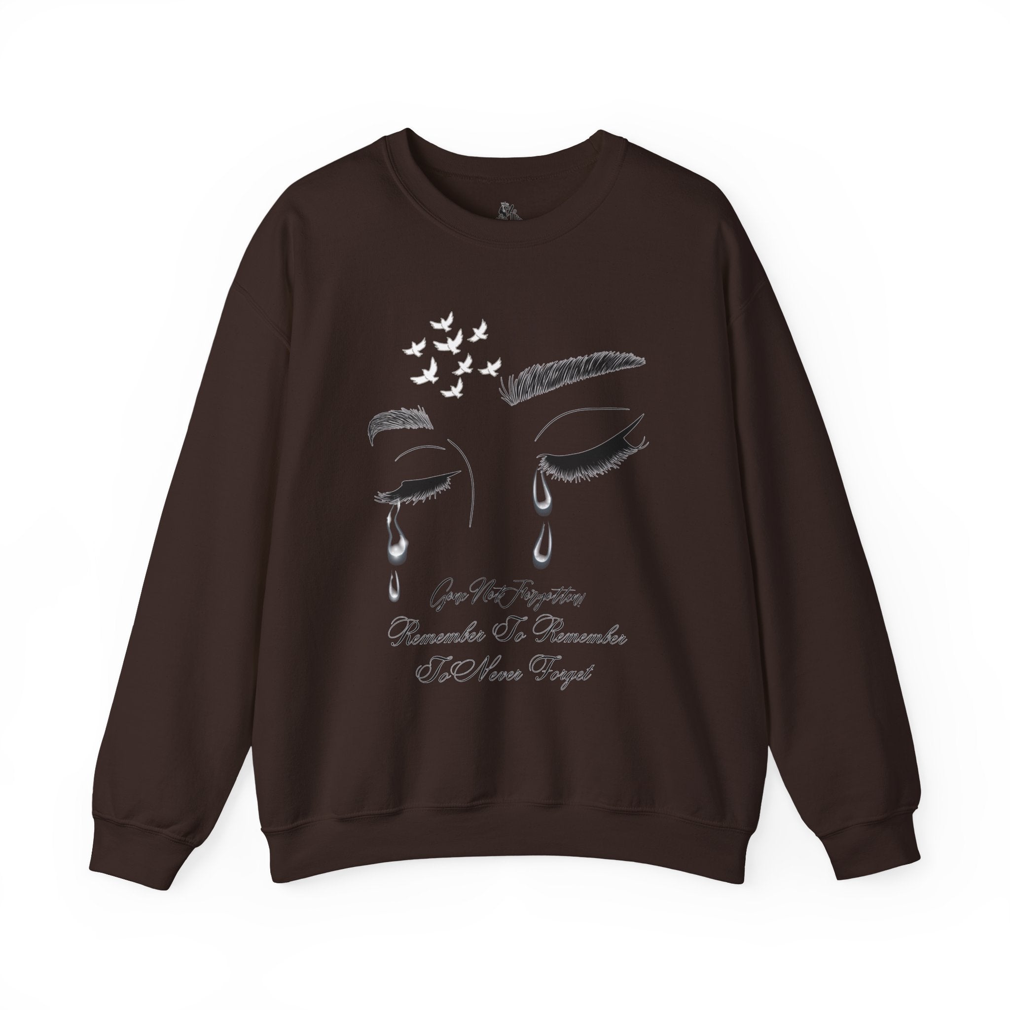 Tearful Eyes Crewneck Sweatshirt — Remember To Remember To Never Forget'
