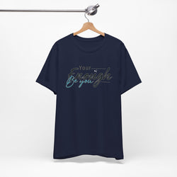 Your enough be you Unisex Tee