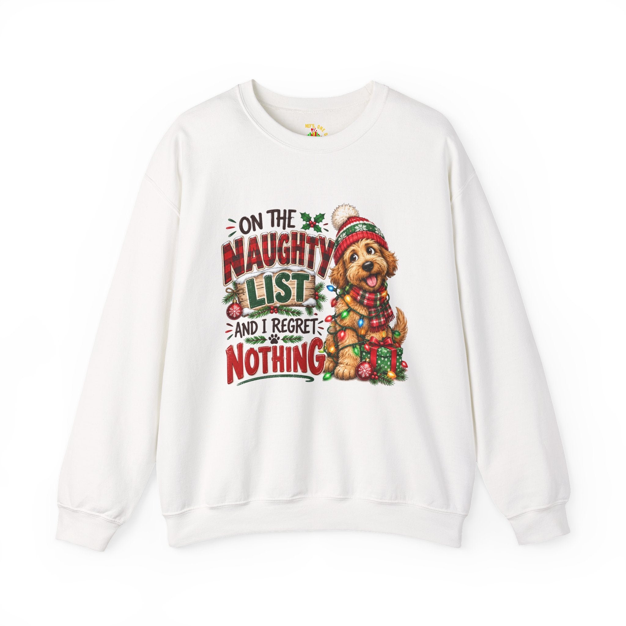 On the Naughty List and I Regret Nothing Christmas Crewneck Sweatshirt