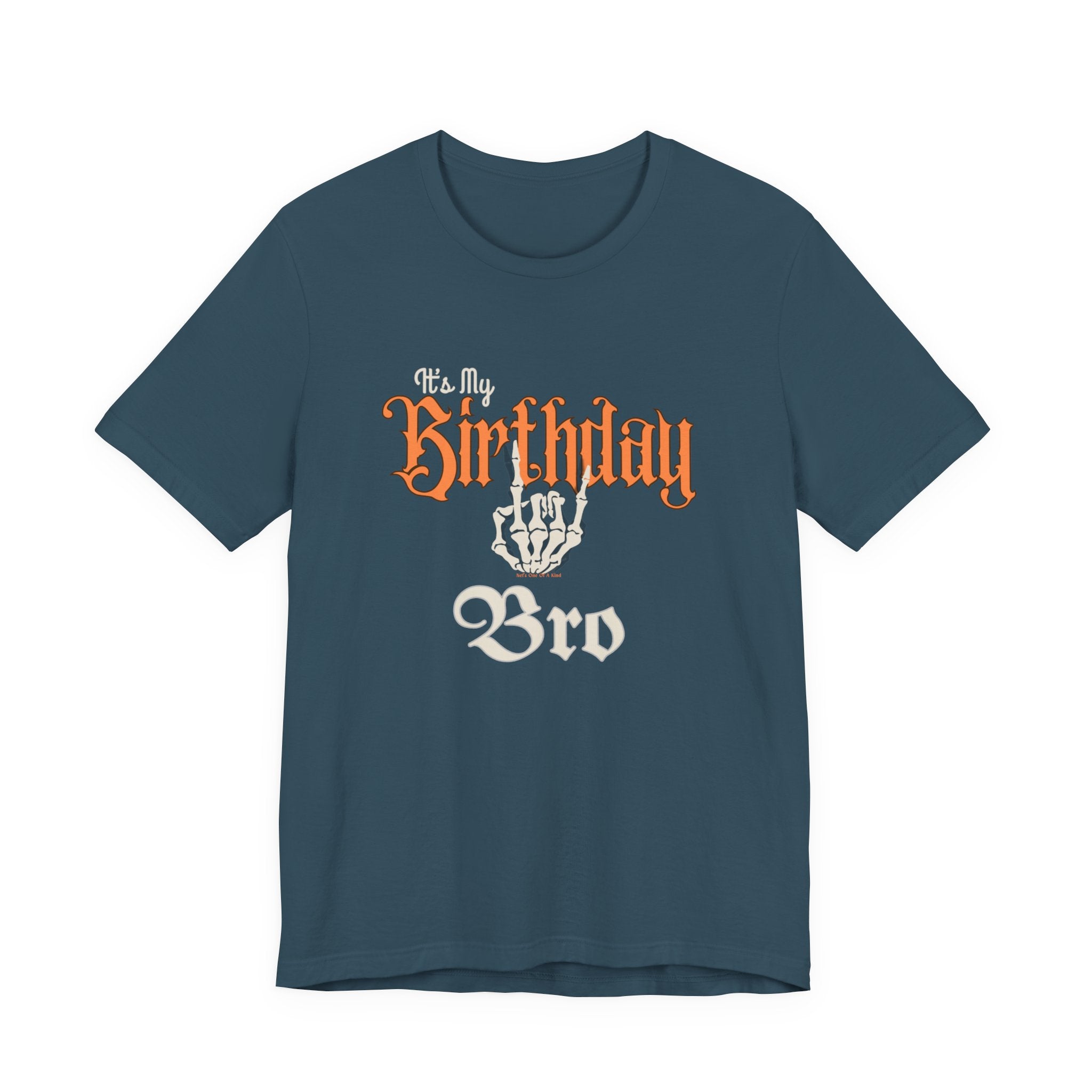It's My Birthday Skelaton Bro