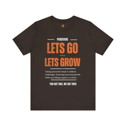 Let's Go Let's Grow Unisex Tee - Personal Growth Quote T-Shirt