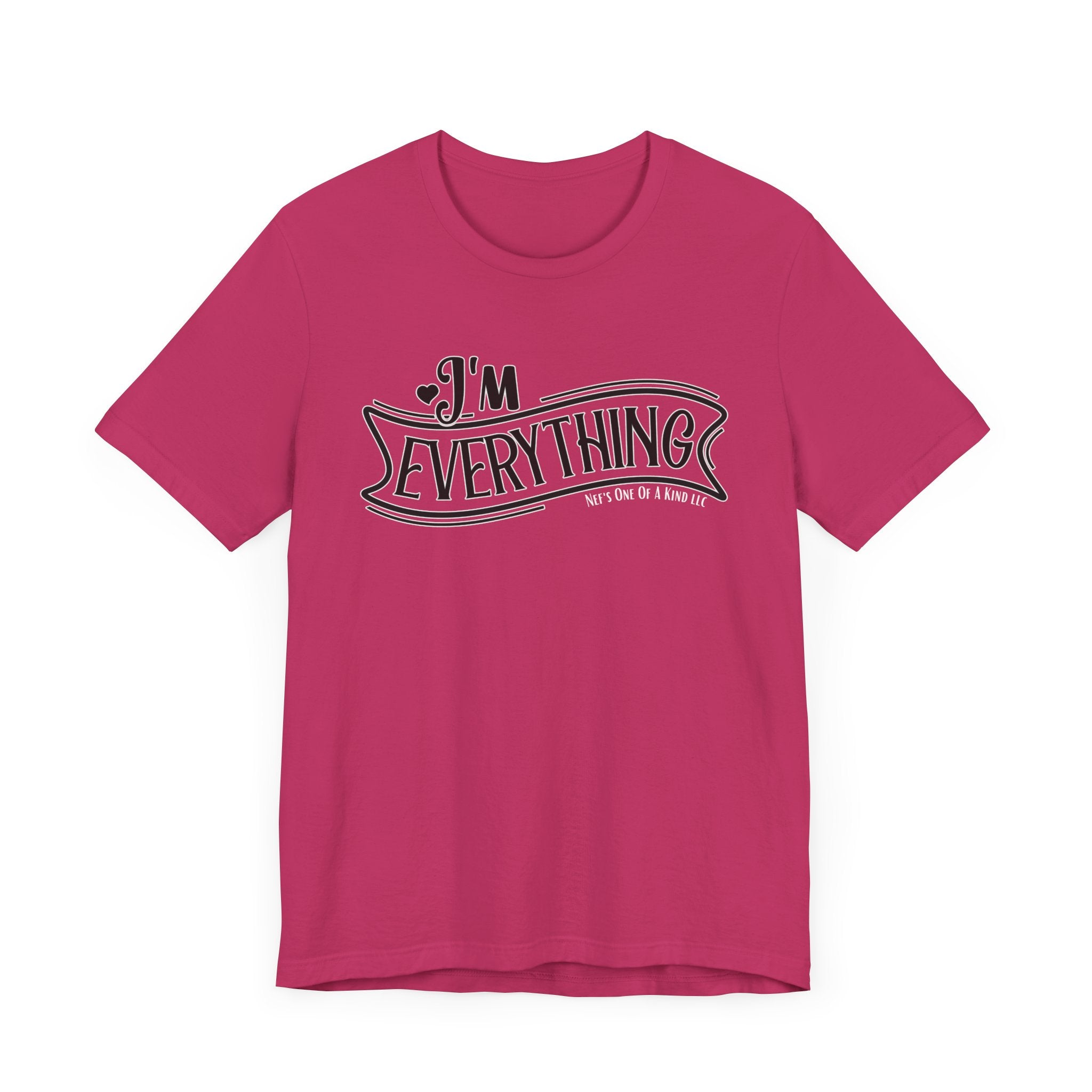 I 'm Everything Valentine Casual Soft Unisex Jersey Short Sleeve Tee