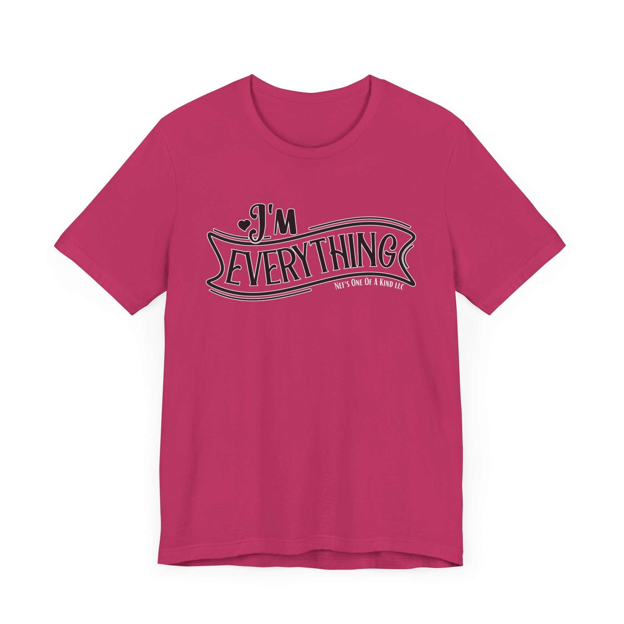 I 'm Everything Valentine Casual Soft Unisex Jersey Short Sleeve TeeT-ShirtValentine Casual Soft Unisex Jersey Short Sleeve Tee