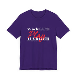 Work Hard Play Harder w/o Unisex Short Sleeve Tee