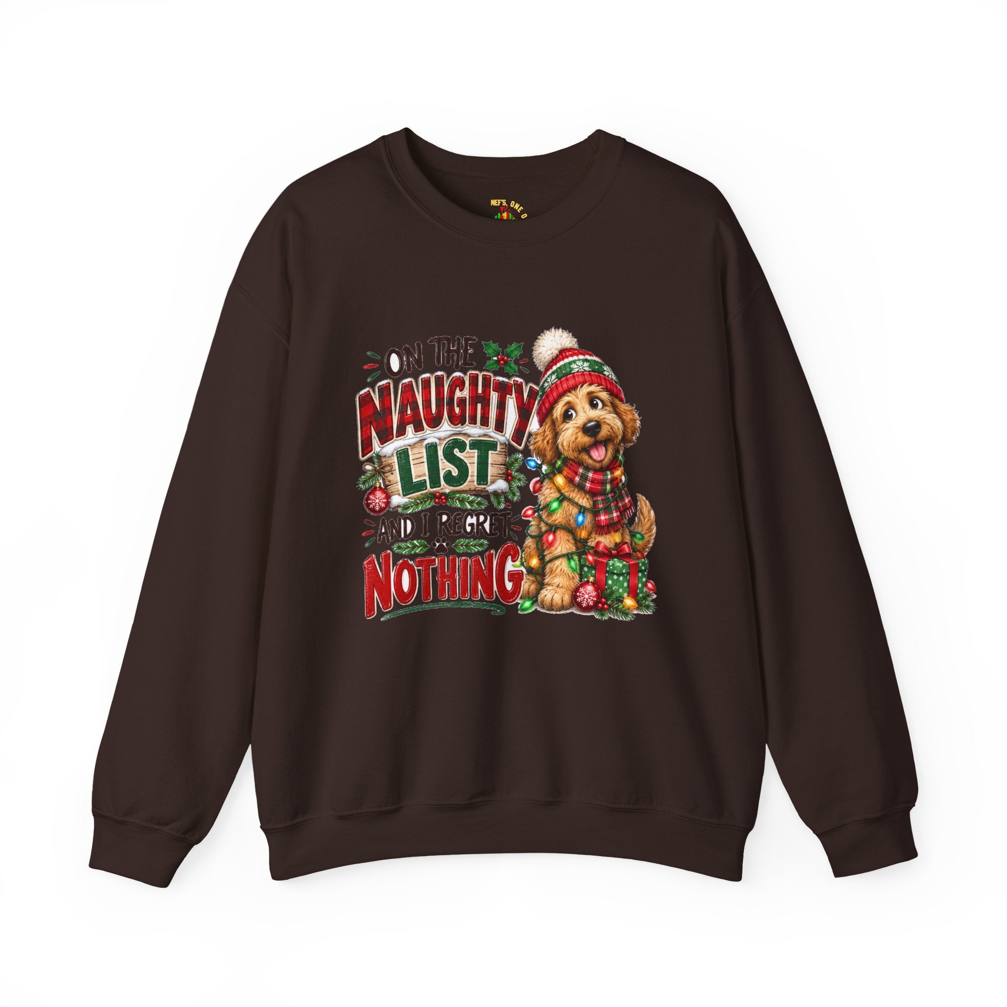 On the Naughty List and I Regret Nothing Christmas Crewneck Sweatshirt