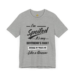 Spoiled Queen Unisex Jersey Tee - Cute Gift for Girlfriends